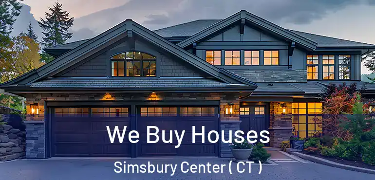  We Buy Houses Simsbury Center ( CT )