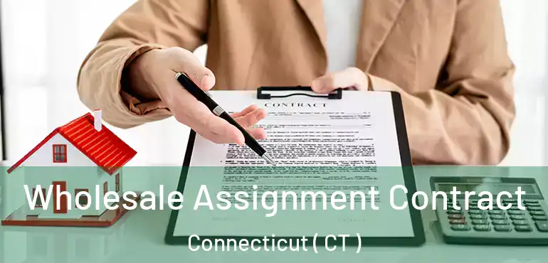  Wholesale Assignment Contract Connecticut ( CT )