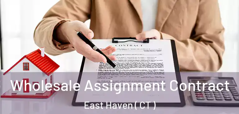  Wholesale Assignment Contract East Haven ( CT )