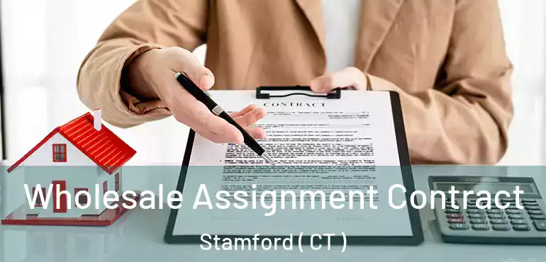  Wholesale Assignment Contract Stamford ( CT )