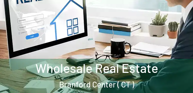  Wholesale Real Estate Branford Center ( CT )