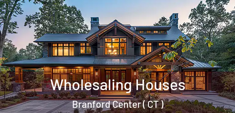  Wholesaling Houses Branford Center ( CT )