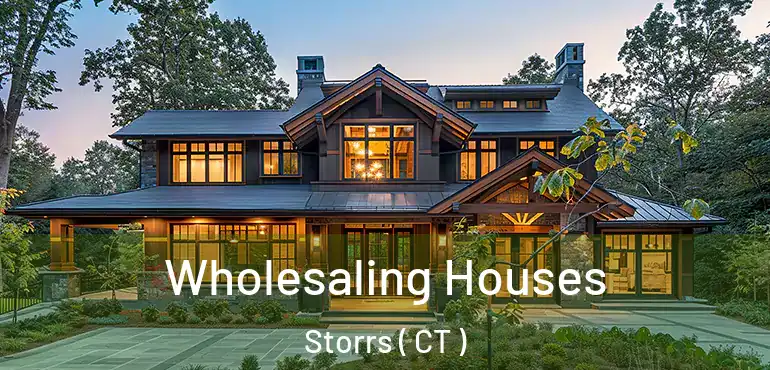  Wholesaling Houses Storrs ( CT )