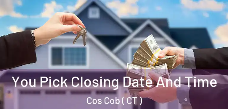  You Pick Closing Date And Time Cos Cob ( CT )